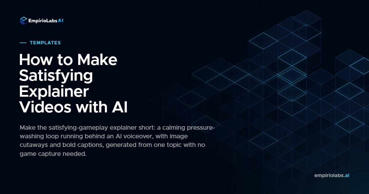Satisfying gameplay explainer with AI voiceover, image cutaways, and captions