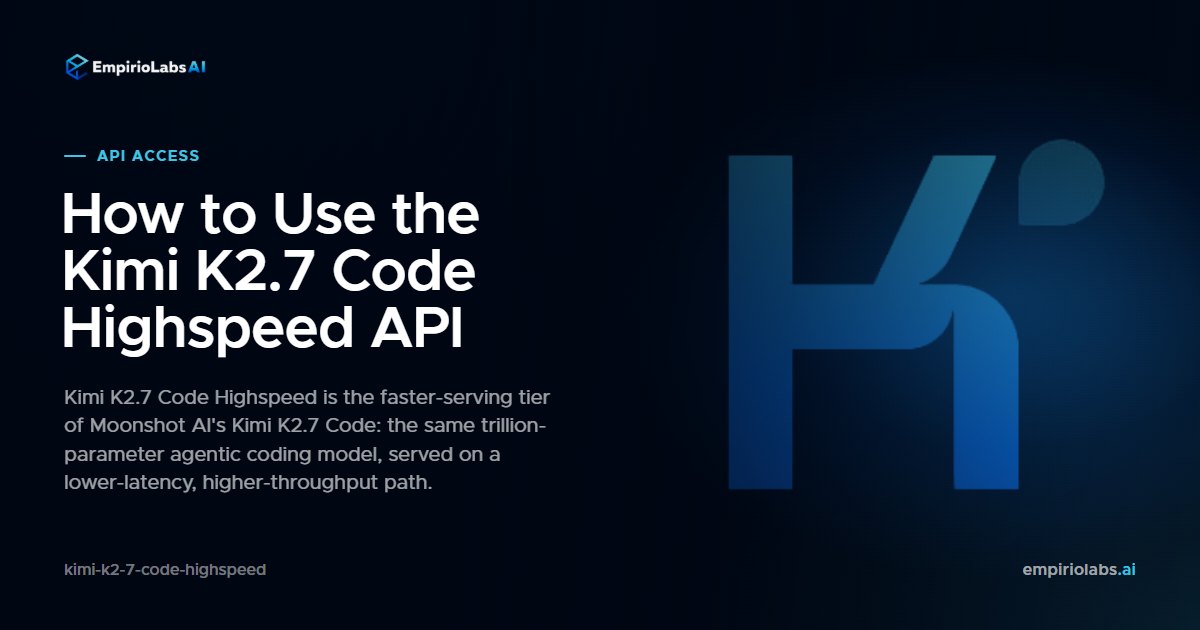 Kimi K2.7 Code Highspeed via API cover