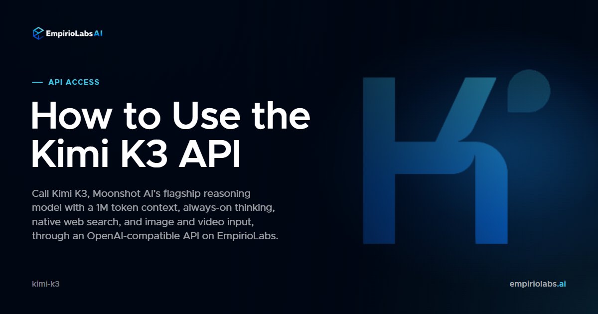 Kimi K3 via API on EmpirioLabs