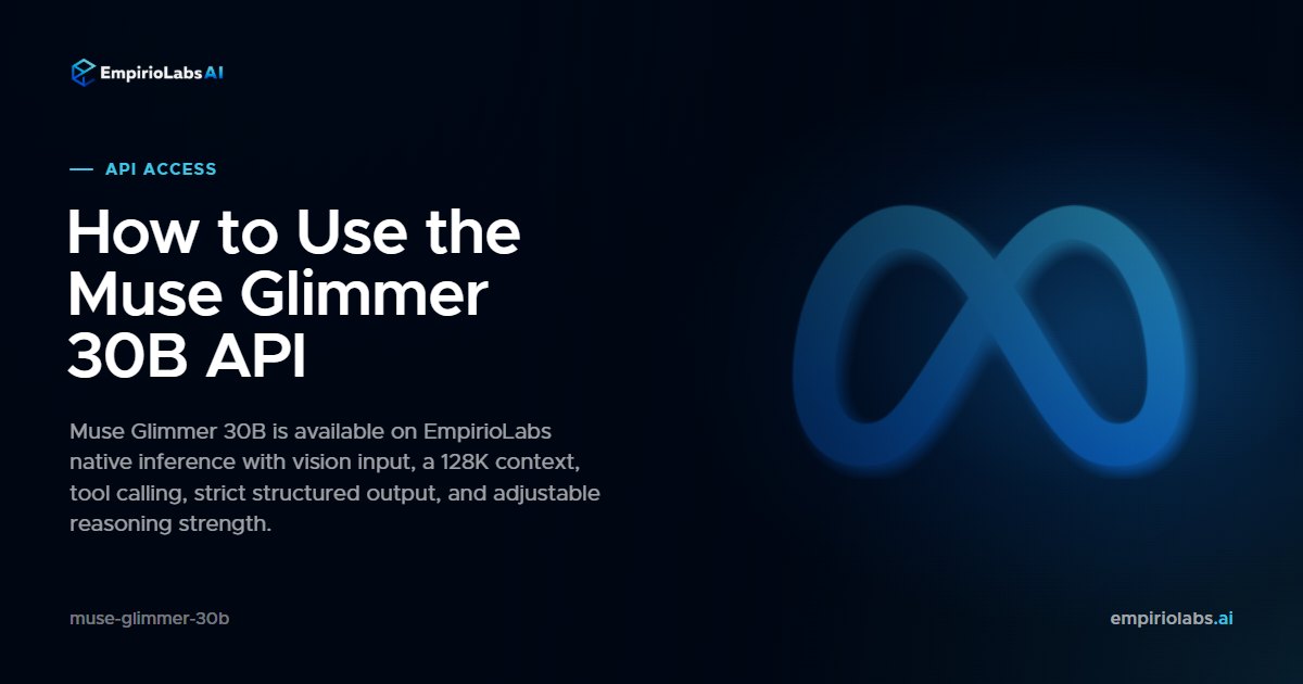 Muse Glimmer 30B عبر بطاقة تغطية API