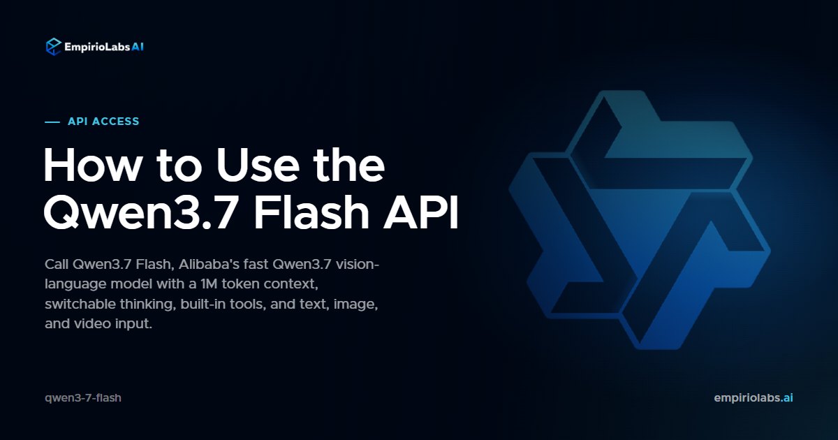 Qwen3.7 Flash via API