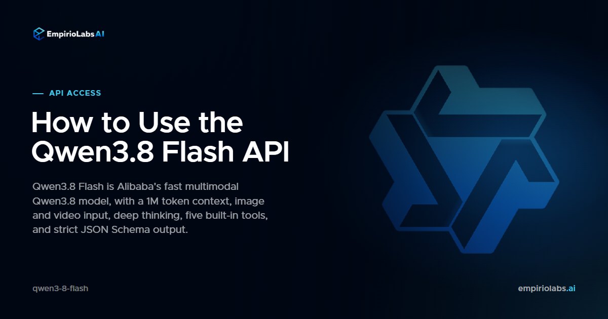 How to Use the Qwen3.8 Flash API