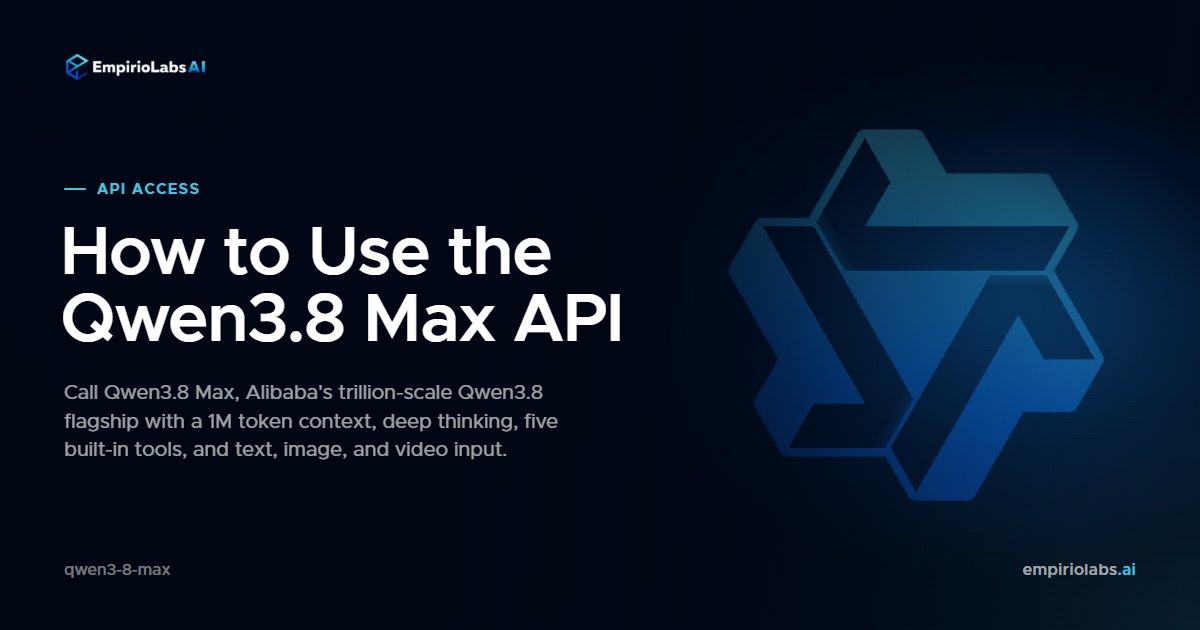 Qwen3.8 Max via API