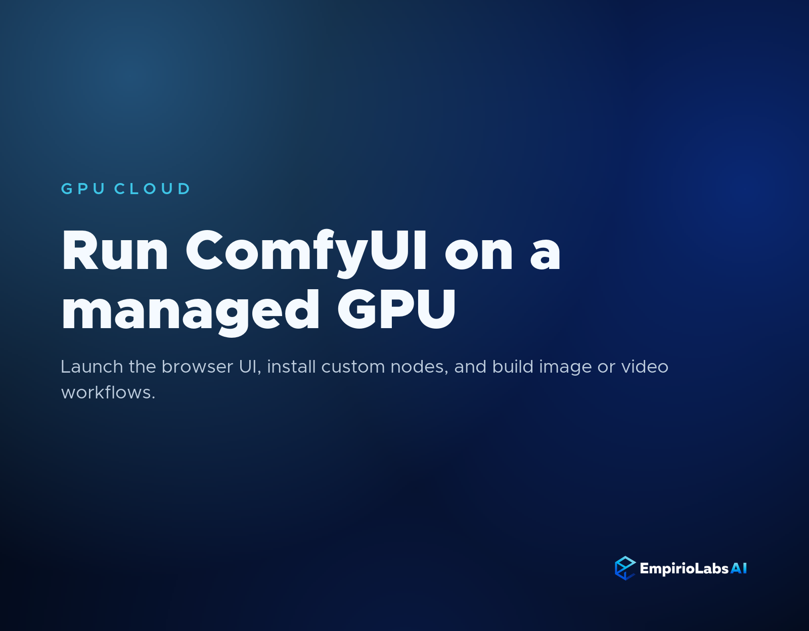 Run ComfyUI on EmpirioLabs GPU Cloud blog cover